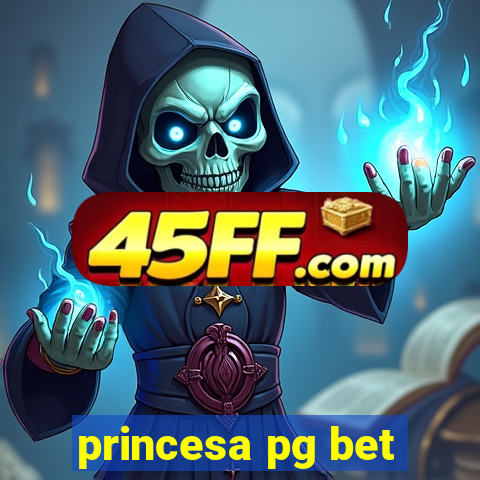 princesa pg bet